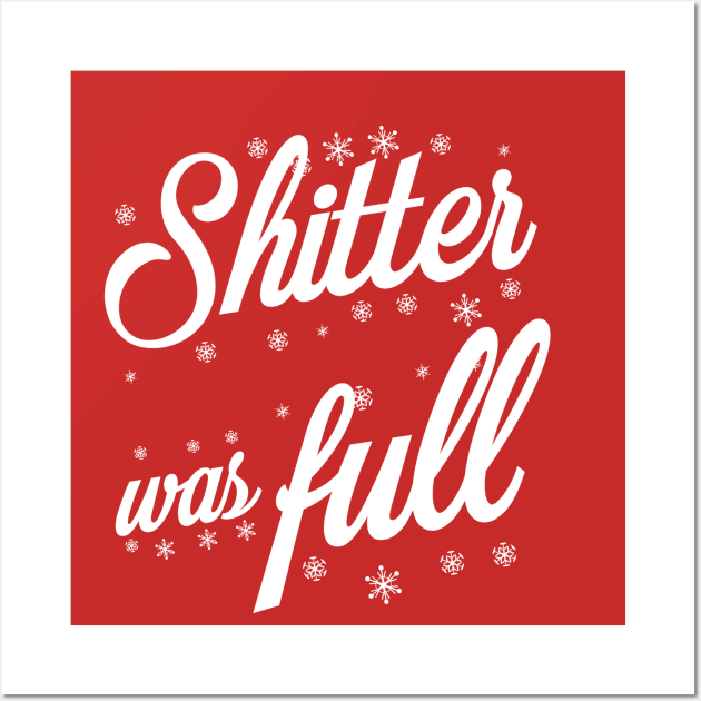 Shitter Was Full Wall Art by WatchTheSky